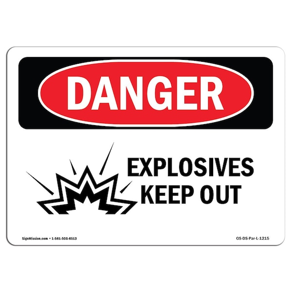 Safety Sign, OSHA Danger, 12" Height, 18" Width, Explosives Keep Out, Landscape, D-1218-L-1215